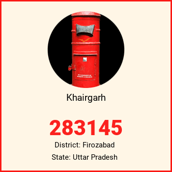 Khairgarh pin code, district Firozabad in Uttar Pradesh