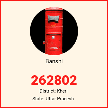 Banshi pin code, district Kheri in Uttar Pradesh