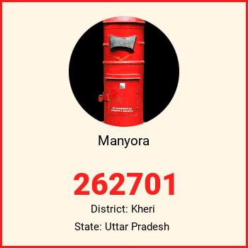 Manyora pin code, district Kheri in Uttar Pradesh
