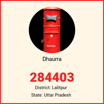 Dhaurra pin code, district Lalitpur in Uttar Pradesh