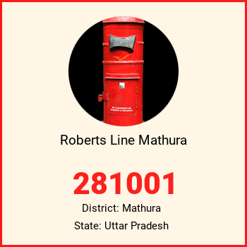 Roberts Line Mathura pin code, district Mathura in Uttar Pradesh