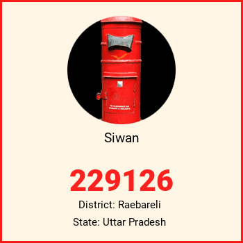 Siwan pin code, district Raebareli in Uttar Pradesh
