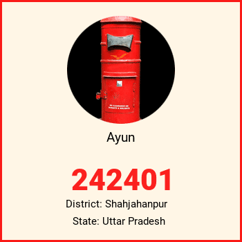 Ayun pin code, district Shahjahanpur in Uttar Pradesh