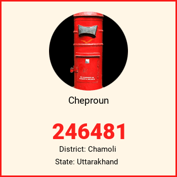 Cheproun pin code, district Chamoli in Uttarakhand