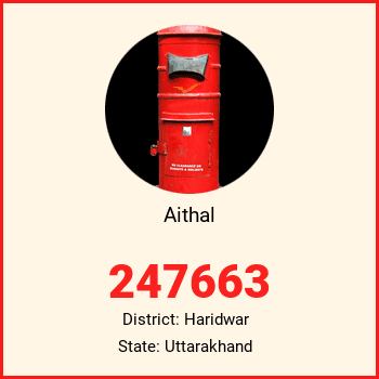 Aithal pin code, district Haridwar in Uttarakhand