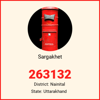 Sargakhet pin code, district Nainital in Uttarakhand