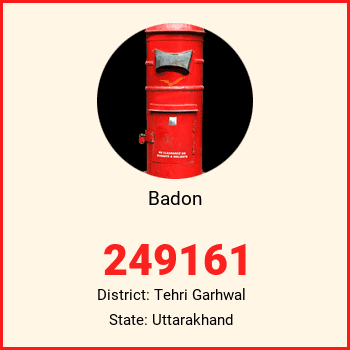 Badon pin code, district Tehri Garhwal in Uttarakhand