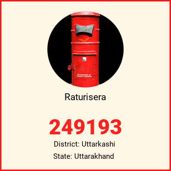 Raturisera pin code, district Uttarkashi in Uttarakhand