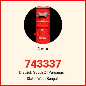Dhosa pin code, district South 24 Parganas in West Bengal