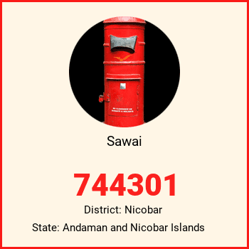 Sawai pin code, district Nicobar in Andaman and Nicobar Islands
