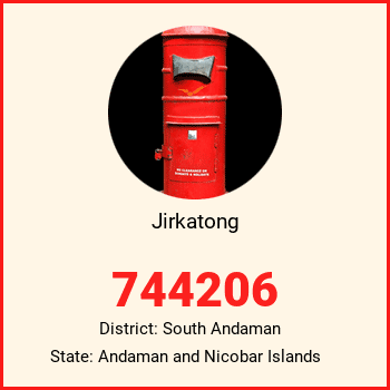 Jirkatong pin code, district South Andaman in Andaman and Nicobar Islands