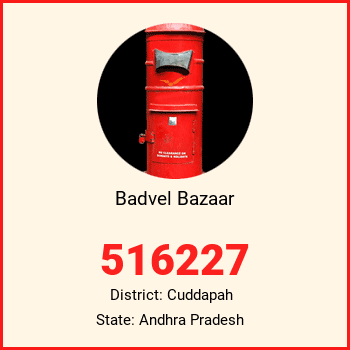 Badvel Bazaar pin code, district Cuddapah in Andhra Pradesh