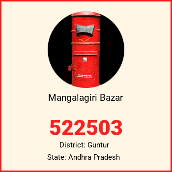 Mangalagiri Bazar pin code, district Guntur in Andhra Pradesh