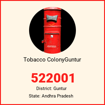 Tobacco ColonyGuntur pin code, district Guntur in Andhra Pradesh