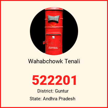 Wahabchowk Tenali pin code, district Guntur in Andhra Pradesh