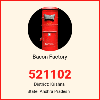 Bacon Factory pin code, district Krishna in Andhra Pradesh