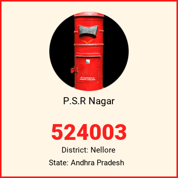 P.S.R Nagar pin code, district Nellore in Andhra Pradesh