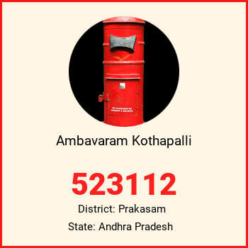 Ambavaram Kothapalli pin code, district Prakasam in Andhra Pradesh