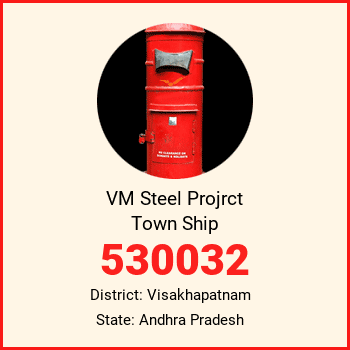 VM Steel Projrct Town Ship pin code, district Visakhapatnam in Andhra Pradesh