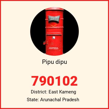 Pipu dipu pin code, district East Kameng in Arunachal Pradesh
