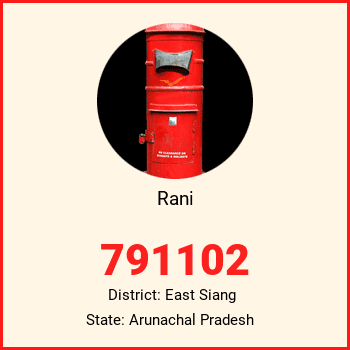 Rani pin code, district East Siang in Arunachal Pradesh