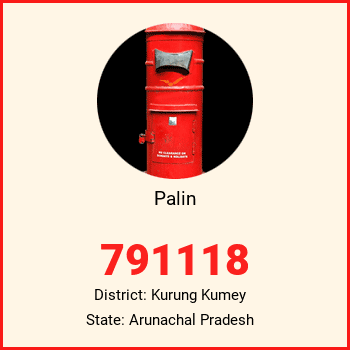Palin pin code, district Kurung Kumey in Arunachal Pradesh