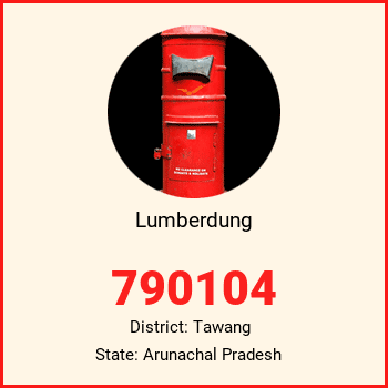 Lumberdung pin code, district Tawang in Arunachal Pradesh