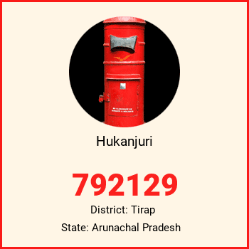 Hukanjuri pin code, district Tirap in Arunachal Pradesh
