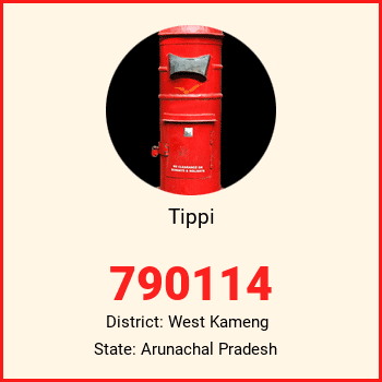Tippi pin code, district West Kameng in Arunachal Pradesh