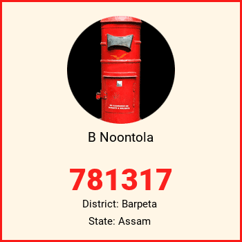B Noontola pin code, district Barpeta in Assam