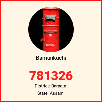 Bamunkuchi pin code, district Barpeta in Assam