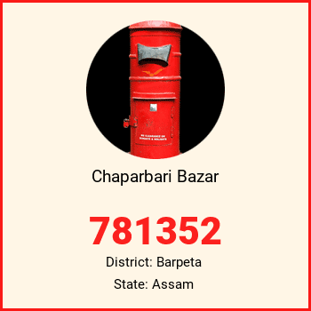 Chaparbari Bazar pin code, district Barpeta in Assam