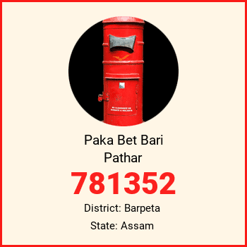 Paka Bet Bari Pathar pin code, district Barpeta in Assam