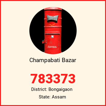 Champabati Bazar pin code, district Bongaigaon in Assam