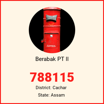 Berabak PT II pin code, district Cachar in Assam