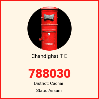 Chandighat T E pin code, district Cachar in Assam