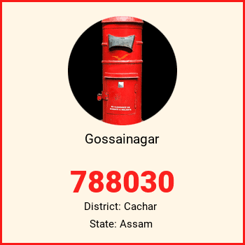 Gossainagar pin code, district Cachar in Assam