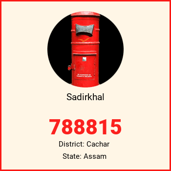 Sadirkhal pin code, district Cachar in Assam