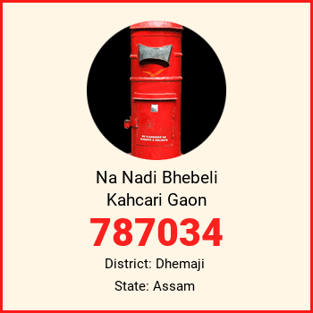 Na Nadi Bhebeli Kahcari Gaon pin code, district Dhemaji in Assam