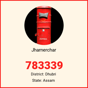 Jharnerchar pin code, district Dhubri in Assam