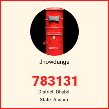 Jhowdanga pin code, district Dhubri in Assam
