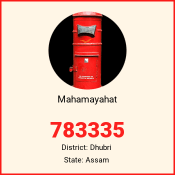 Mahamayahat pin code, district Dhubri in Assam