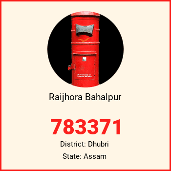 Raijhora Bahalpur pin code, district Dhubri in Assam