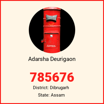 Adarsha Deurigaon pin code, district Dibrugarh in Assam