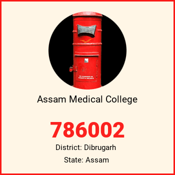 Assam Medical College pin code, district Dibrugarh in Assam