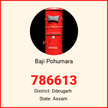 Baji Pohumara pin code, district Dibrugarh in Assam