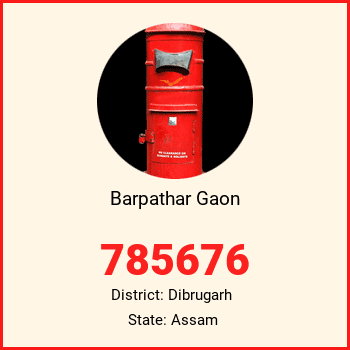 Barpathar Gaon pin code, district Dibrugarh in Assam