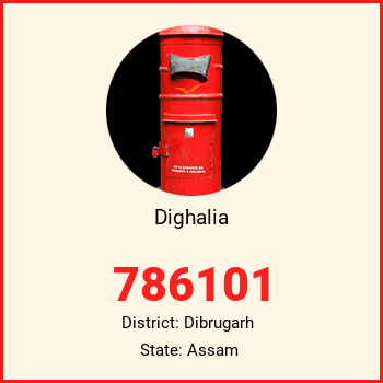 Dighalia pin code, district Dibrugarh in Assam