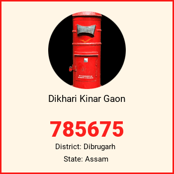 Dikhari Kinar Gaon pin code, district Dibrugarh in Assam