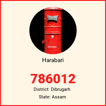 Harabari pin code, district Dibrugarh in Assam